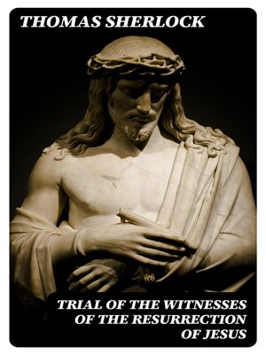 cover image of Trial of the Witnesses of the Resurrection of Jesus